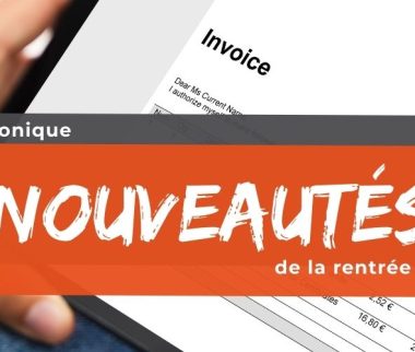 Facture électronique : les nouveautés de la rentrée à J-11 mois