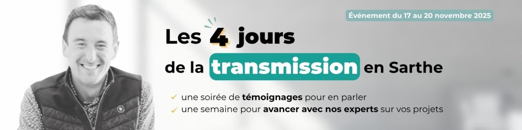 événement cerfrance : les 4 jours de la transmission en sarthe, pour parler entre dirigeant de transmission ou reprise